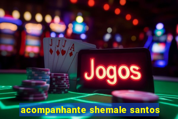 acompanhante shemale santos